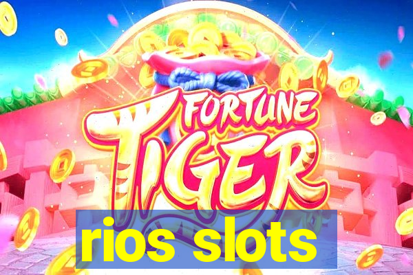 rios slots